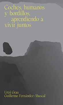 portada Coches, Humanos y Bordillos, Aprendiendo a Vivir Juntos: 5 (Fuera de Coleccion) (in Spanish)