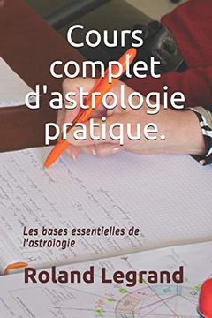 portada Cours Complet D'Astrologie Pratique: Selon Ablas (en Francés)