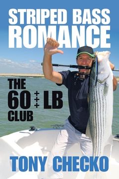portada Striped Bass Romance: The 60 +++ Lb Club (in English)