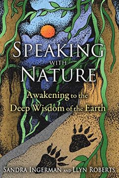 portada Speaking With Nature: Awakening to the Deep Wisdom of the Earth (en Inglés)