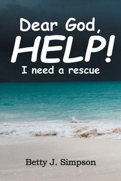 portada Dear God HELP! I Need a Rescue (en Inglés)