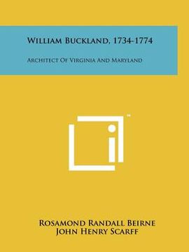 portada william buckland, 1734-1774: architect of virginia and maryland (en Inglés)