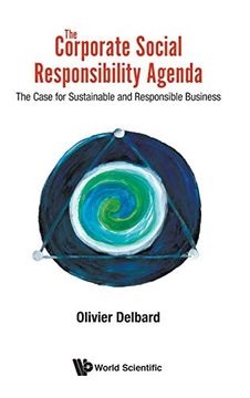 portada The Corporate Social Responsibility Agenda: The Case for Sustainable and Responsible Business (en Inglés)