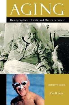 portada aging: demographics, health, and health services (en Inglés)