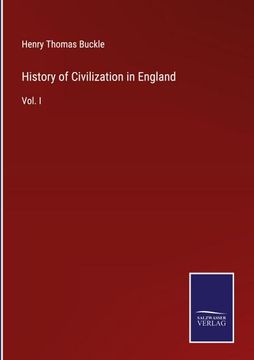 portada History of Civilization in England: Vol. I (en Inglés)
