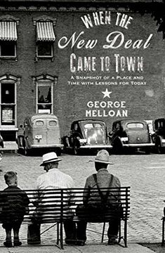 portada When the new Deal Came to Town: A Snapshot of a Place and Time With Lessons for Today (in English)