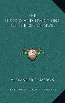 portada the history and traditions of the isle of skye the history and traditions of the isle of skye (en Inglés)