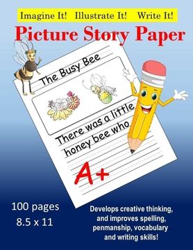 portada Creative Picture Story Paper 100 Pages 8.5 x 11: Develops Creativty, Improves Spelling, Penmanship, Vocabulary & Writing (in English)