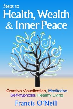 portada Steps to Health, Wealth & Inner Peace (en Inglés)