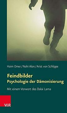 portada Feindbilder - Psychologie der Dämonisierung. Mit Einem Vorwort des Dalai Lama. (en Alemán)