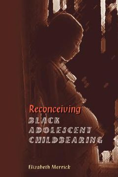 portada reconceiving black adolescent pregnancy (in English)