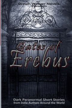 portada Gates of Erebus: Dark Paranormal Short Stories: Volume 1 (Anthologies by Dream Weaver Novels)