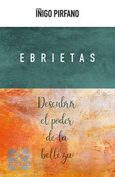 portada Ebrietas: Descubrir el Poder de la Belleza: 54 (Nuevo Ensayo) (in Spanish)