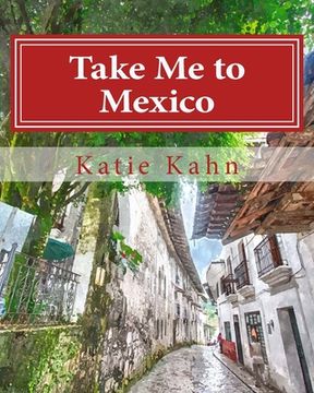 portada Take Me to Mexico (en Inglés)