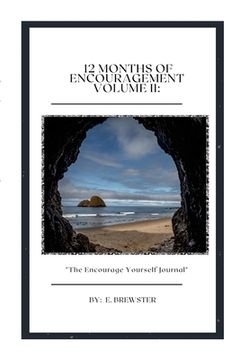 portada 12 Months of Encouragement Volume II: The Encourage Yourself Journal (en Inglés)