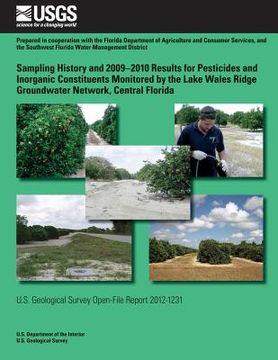 portada Sampling History and 2009?2010 Results for Pesticides and Inorganic Constituents Monitored by the Lake Wales Ridge Groundwater Network, Central Florid (en Inglés)