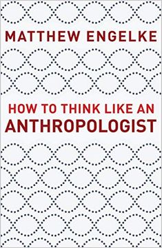 portada How to Think Like an Anthropologist (in English)