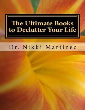 portada The Ultimate Books to Declutter Your Life: Family, Moving and Selling, Safety, and Funeral Planning (en Inglés)