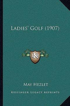 portada ladies' golf (1907) (en Inglés)