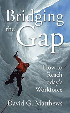 portada Bridging the Gap: How to Reach Today's Workforce (en Inglés)