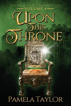 portada Upon This Throne (Second son Chronicles) (en Inglés)