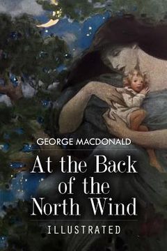 portada At the Back of the North Wind: Illustrated (en Inglés)