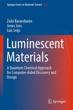 portada Luminescent Materials: A Quantum Chemical Approach for Computer-Aided Discovery and Design (in English)