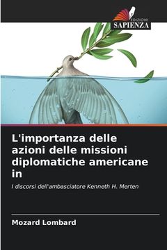 portada L'importanza delle azioni delle missioni diplomatiche americane in (in Italian)
