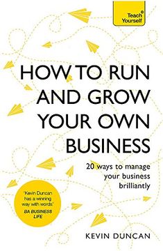 portada How to Run and Grow Your Own Business: 20 Ways to Manage Your Business Brilliantly (Teach Yourself)