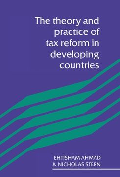 portada The Theory and Practice of tax Reform in Developing Countries (en Inglés)