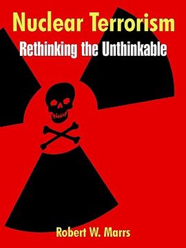 portada nuclear terrorism: rethinking the unthinkable (in English)