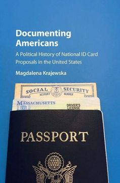 portada Documenting Americans: A Political History of National id Card Proposals in the United States (en Inglés)