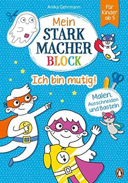 portada Mein Starkmacher-Block - ich bin Mutig! Malen, Ausschneiden und Basteln für Kinder ab 5 (Die Mein-Starkmacher-Block-Reihe, Band 2) (in German)