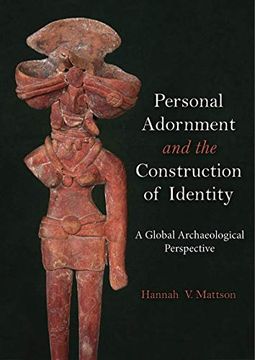 portada Personal Adornment and the Construction of Identity: A Global Archaeological Perspective