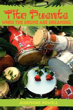 portada tito puente: when the drums are dreaming (en Inglés)