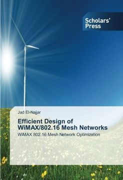 portada Efficient Design of WiMAX/802.16 Mesh Networks: WiMAX 802.16 Mesh Network Optimization