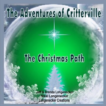 portada The Adventures of Critterville: The Christmas Path (en Inglés)
