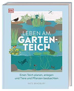 portada Leben am Gartenteich: Einen Teich Planen, Anlegen und Tiere und Pflanzen Beobachten (in German)