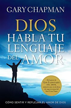 portada Dios habla tu lenguaje del amor /God Speaks Your Love Language (Spanish version) (Spanish Edition)