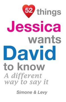 portada 52 Things Jessica Wants David To Know: A Different Way To Say It (52 For You)