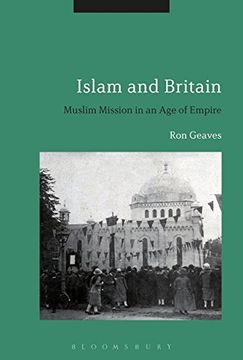 portada Islam and Britain: Muslim Mission in an Age of Empire