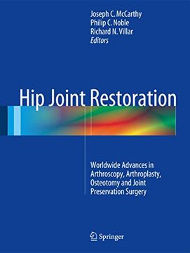 portada Hip Joint Restoration: Worldwide Advances in Arthroscopy, Arthroplasty, Osteotomy and Joint Preservation Surgery (en Inglés)
