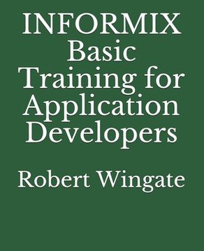 portada INFORMIX Basic Training for Application Developers (en Inglés)