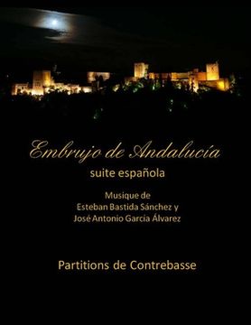 portada Embrujo de Andalucia Suite - contrebasse partition: Esteban Bastida Sanchez y Jose Antonio Garcia Alvarez (in Spanish)