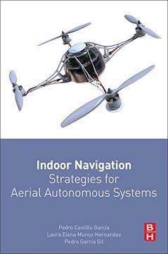 portada Indoor Navigation Strategies for Aerial Autonomous Systems (en Inglés)