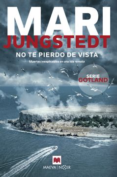 portada No te Pierdo de Vista Muertes Inexplicables en una Isla Remota (Serie Gotland) (in Spanish)