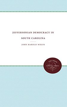 portada Jeffersonian Democracy in South Carolina (The James Sprunt Studies in History and Political Science)