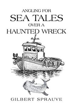 portada Angling for sea Tales Over a Haunted Wreck (en Inglés)