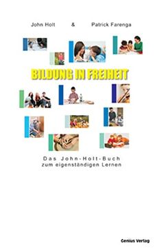 portada Bildung in Freiheit: Das John-Holt-Buch zum Eigenständigen Lernen (en Alemán)