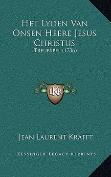 portada Het Lyden Van Onsen Heere Jesus Christus: Treurspel (1736)